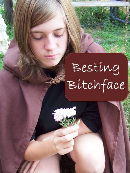 Besting Bitchface